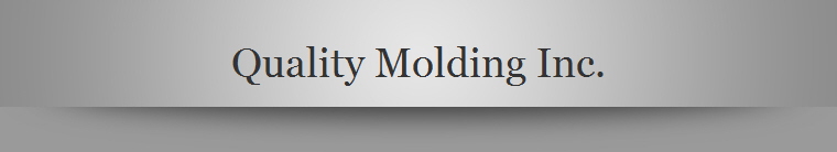 Quality Molding Inc.